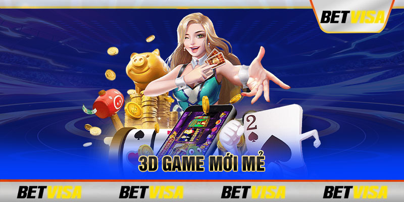 3D game mới mẻ